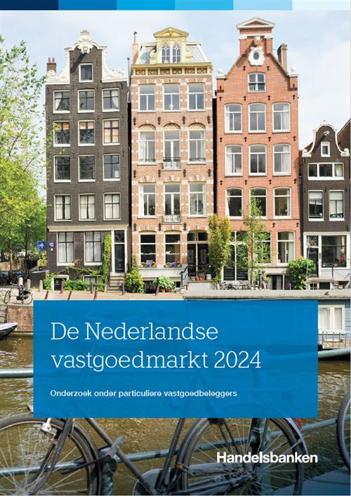 Onderzoek Handelsbanken: De Nederlandse vastgoedmarkt 2024